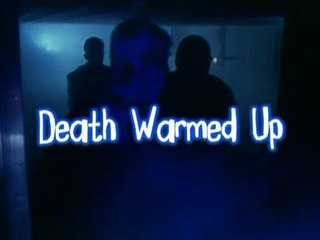 Death Warmed Up Trailer