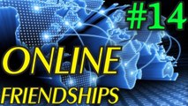 ONLINE FRIENDSHIPS vs REAL LIFE FRIENDSHIPS [WEDNESDAY RANT]