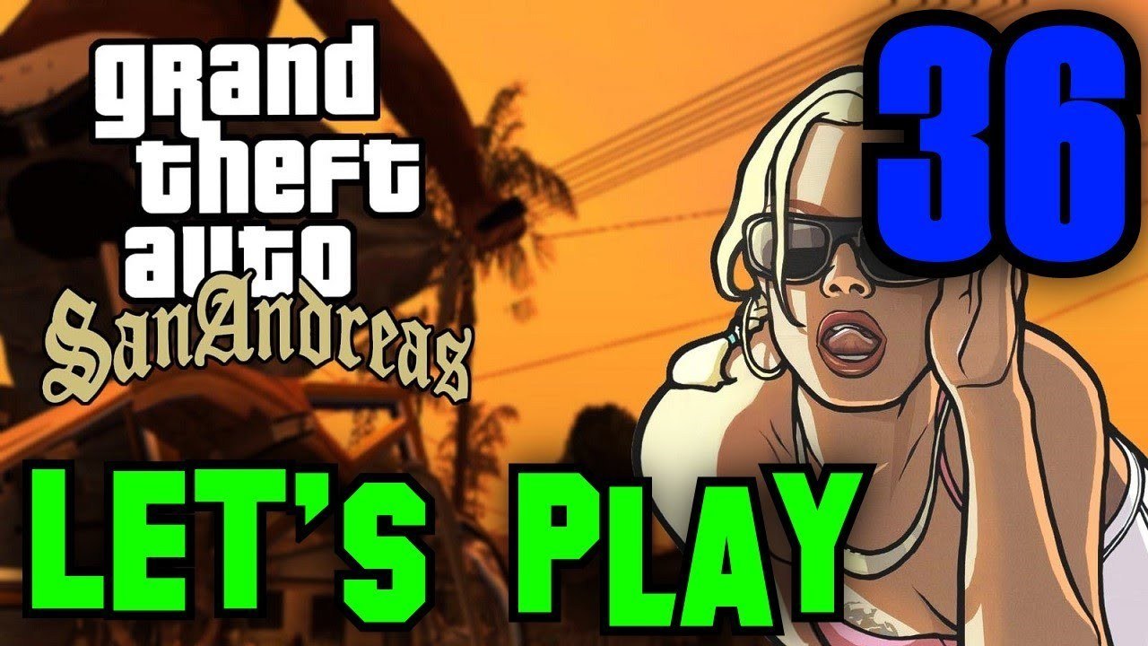 GRAND THEFT AUTO: SAN ANDREAS [PART 36: OCEAN'S ELEVEN]