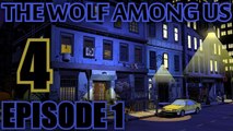 THE WOLF AMONG US: EPISODE 1 [PART 4: THE WOLF HAS BEEN UNLEASED]