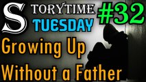 GROWING UP WITHOUT A FATHER [STORYTIME TUESDAY]