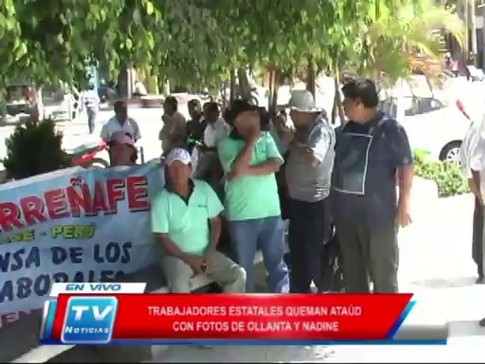 Chiclayo: Trabajadores estatales queman ataudes con fotos de Ollanta y Nadine 27 02 14