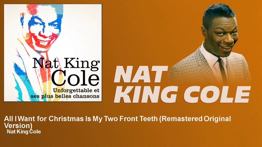 Nat King Cole - All I Want for Christmas Is My Two Front Teeth