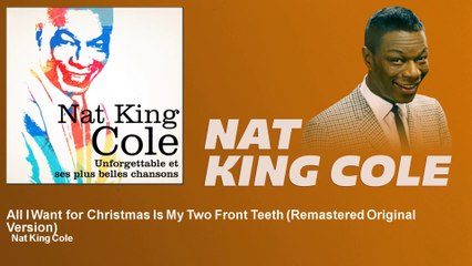 Nat King Cole - All I Want for Christmas Is My Two Front Teeth