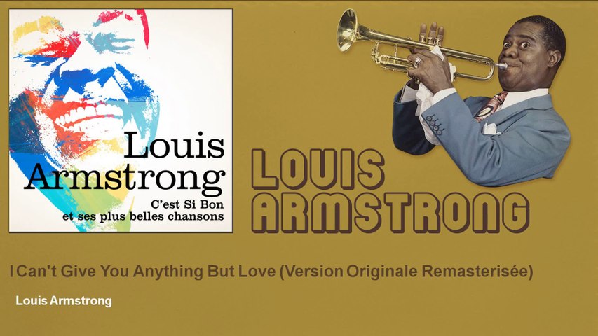 Louis Armstrong - I Can't Give You Anything But Love