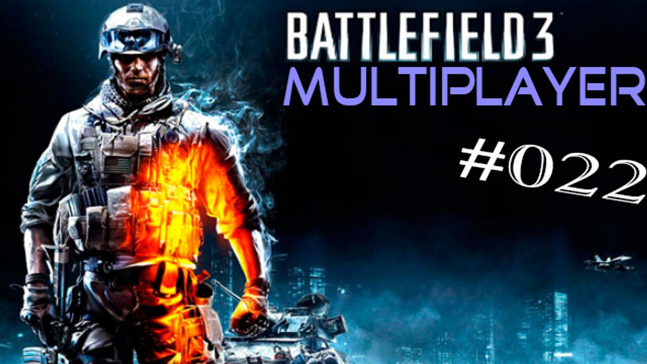 #22 Let's Play: Battlefield 3 - Tal des Todes | Eroberung (Multiplayer) [Deutsch | FullHD]