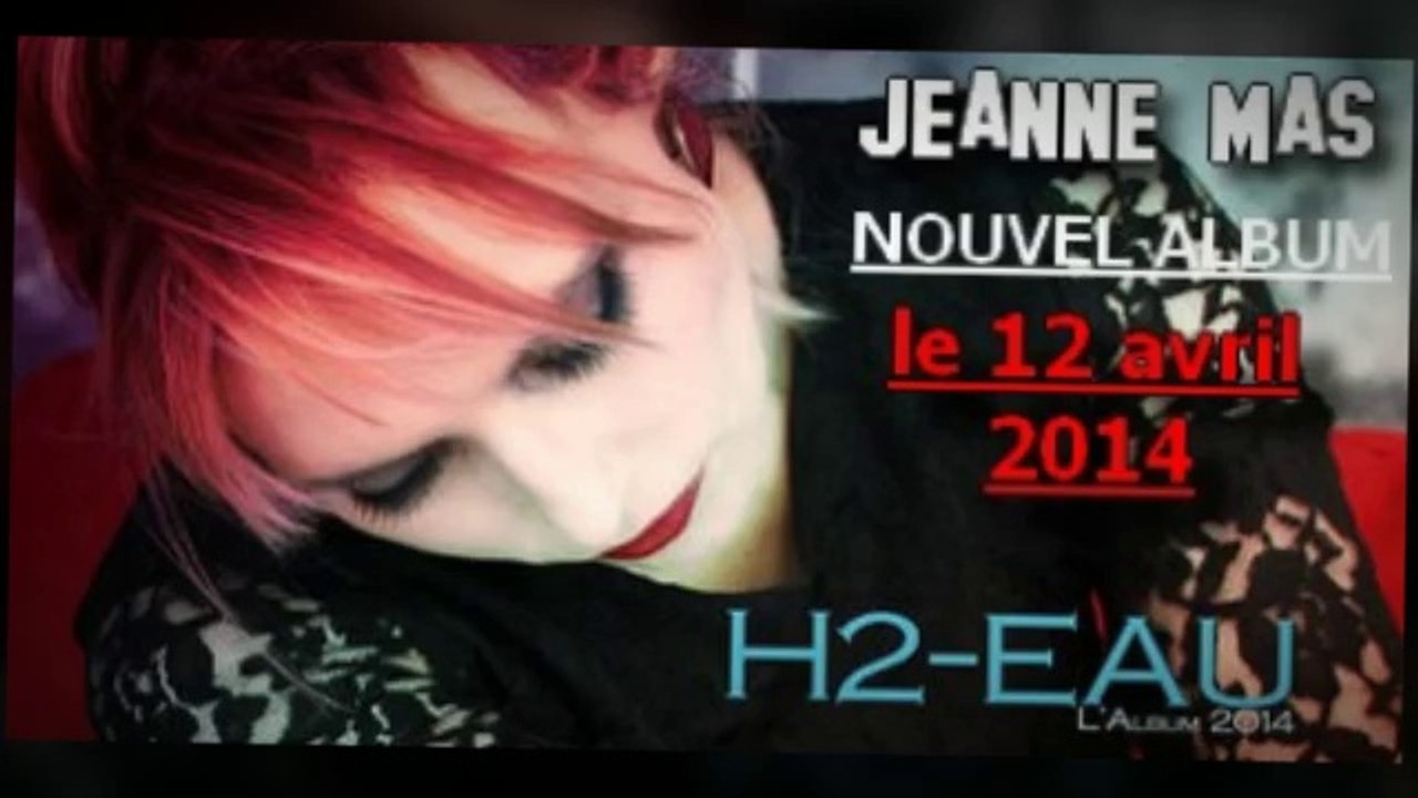 JEANNE MAS - Extrait "UN CAFARD" (Nouvel album H2-EAU)