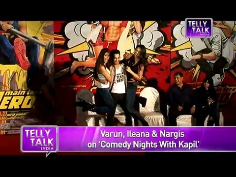 Comedy Nights With Kapil : Main Tera Hero movie stars Varun Dhawan, Nargis & Ileana on the show