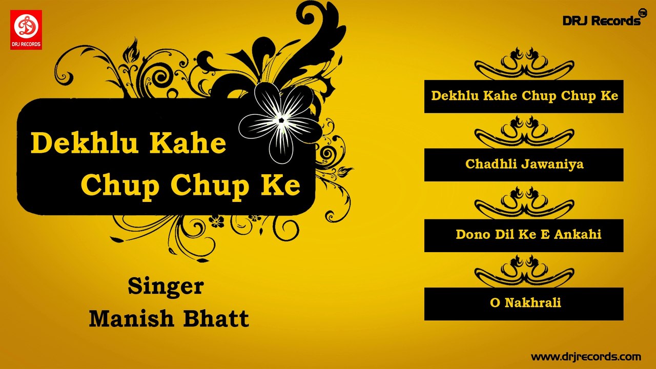 Dekhlu Kahe Chup Chup Ke Jukebox Full Songs