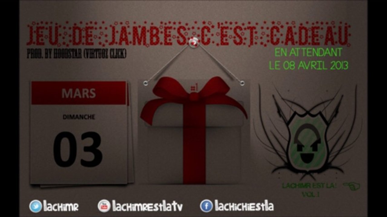 LaChimr - Jeu De Jambe C'est Cadeau #1 (Prod. By Hoodstar)