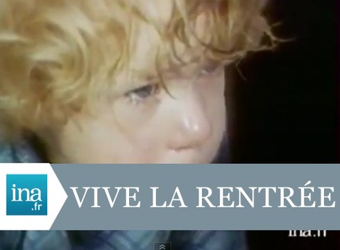 Les larmes de la rentrée scolaire - Archive vidéo INA