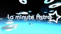 La Minute Astro : horoscope du Samedi 31 Août 2013.