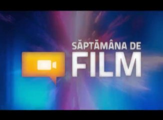 Saptamana de film 08 - 30 august