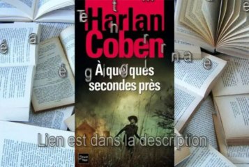 Télécharger gratuit A quelques secondes près  de Harlan Coben