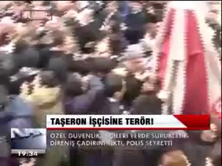 TAŞERON İŞÇİSİNE TERÖR
