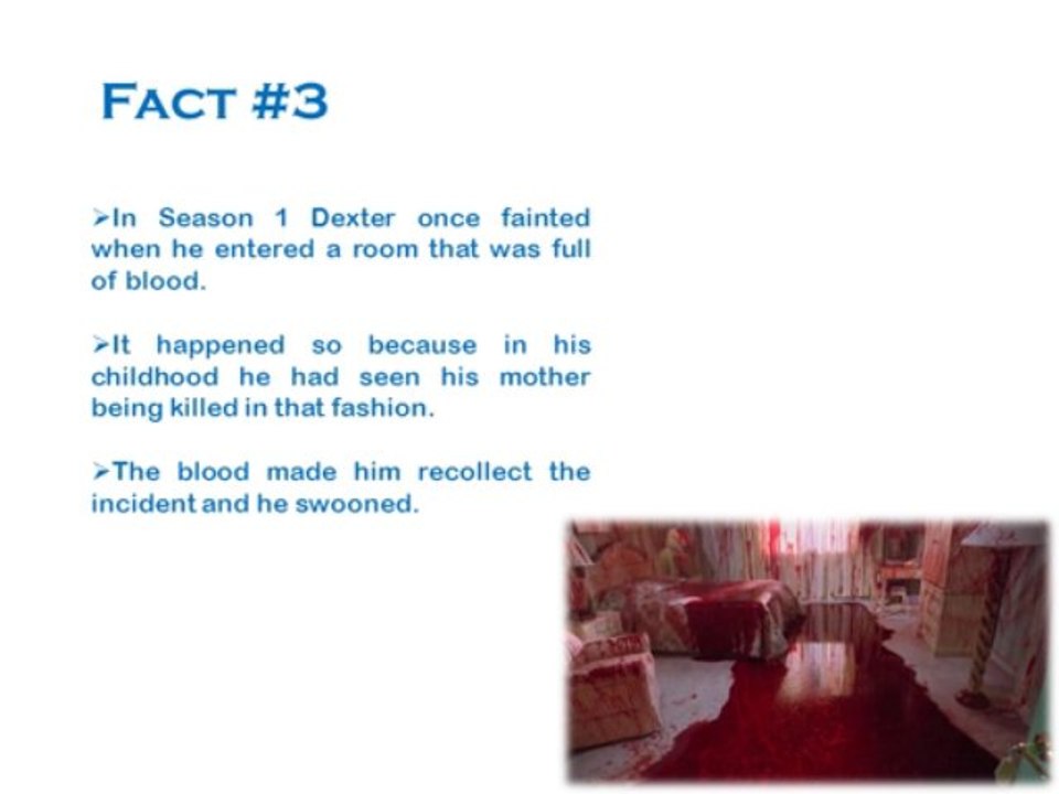 Some Common Facts About Dexter