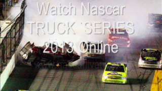 Nascar TRUCK  SERIES 01-09-2013 Complete Coverage