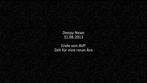 Deepy News - 31.08.2013 - Ende von AVP - Zeit für eine neue Ära