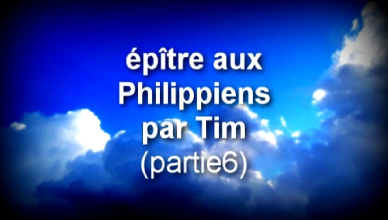Philippiens par Tim partie 6