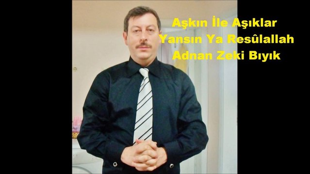 AŞKIN İLE AŞIKLAR-ADNAN ZEKİ BIYIK (ORTAKÖY MÜFTÜSÜ) NİHAVEND