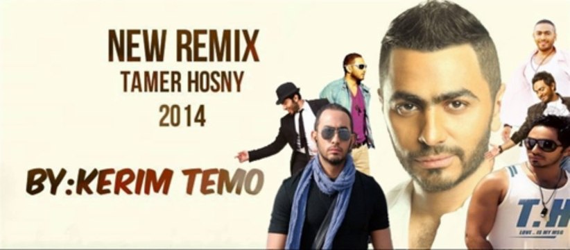 NEW REMIX TAMER HOSNY 2014 BY:KERIM TEMO