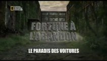 fortune à l'abandon_Le paradis des voitures