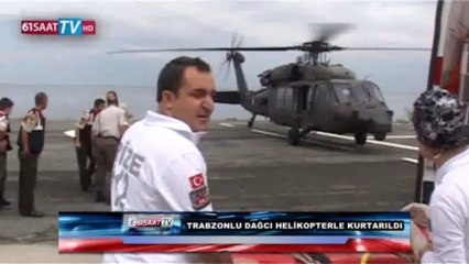 Trabzonlu Dağcı helikopterle kurtarıldı