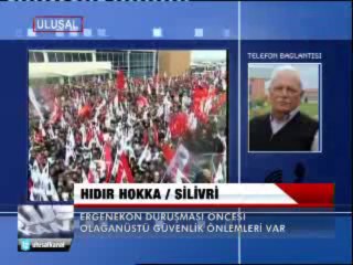 ERGENEKON DURUŞMASI ÖNCESİ OLAĞANÜSTÜ ÖNLEMLER