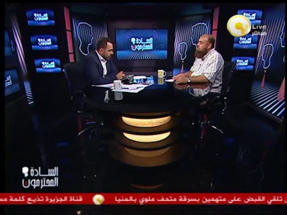 السادة المحترمون: كاميرا أون تي في تفضح كذب البلتاجي وجماعة الإخوان