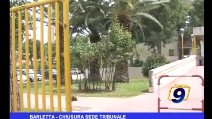 Barletta | Chiusura sede tribunale