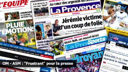OM-ASM : "Frustrant" pour la presse