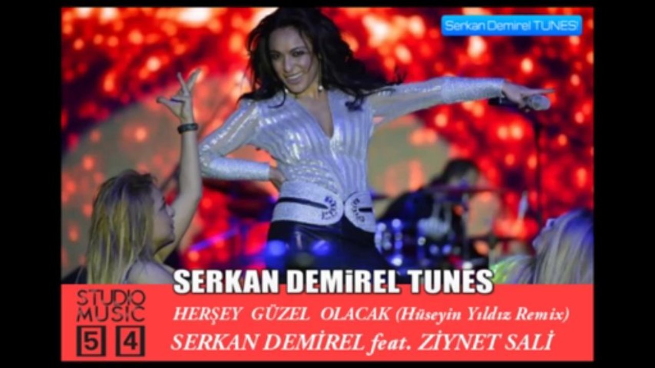 Serkan Demirel feat. Ziynet Sali - Herşey Güzel Olacak (Hüseyin Yıldız Remix)