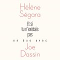 Hélène Segara - Et Si Tu N\'existais Pas (en Duo Avec Joe Dassin) (extrait)