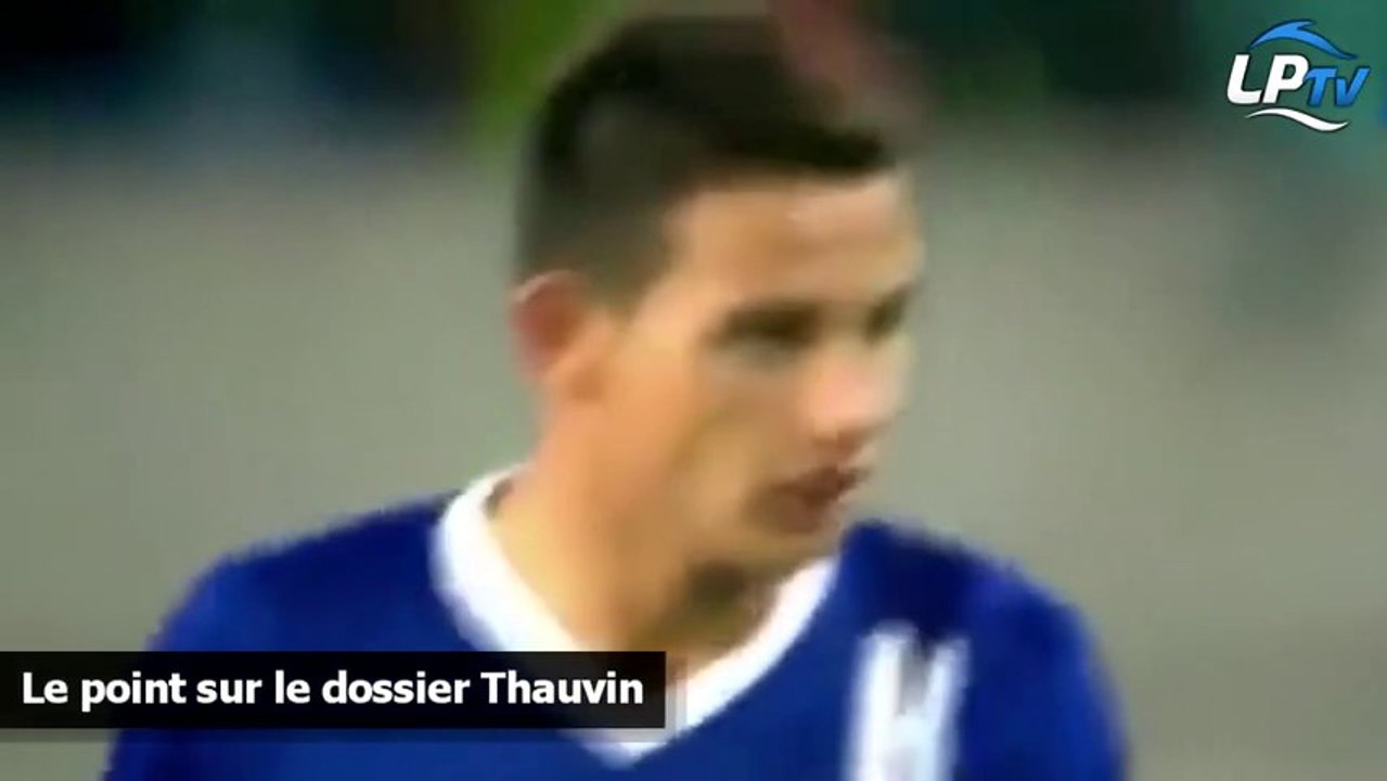 Le point sur le dossier Thauvin