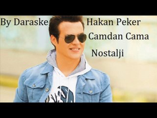 Hakan Peker Camdan Cama Nostalji By Daraske
