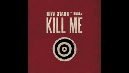 Riva Starr ft Rssll - Kill Me (Claptone Remix)