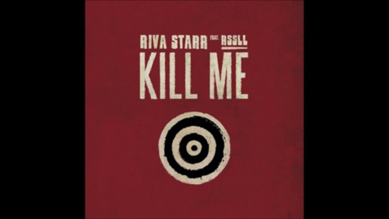 Riva Starr ft Rssll - Kill Me (Claptone Remix)