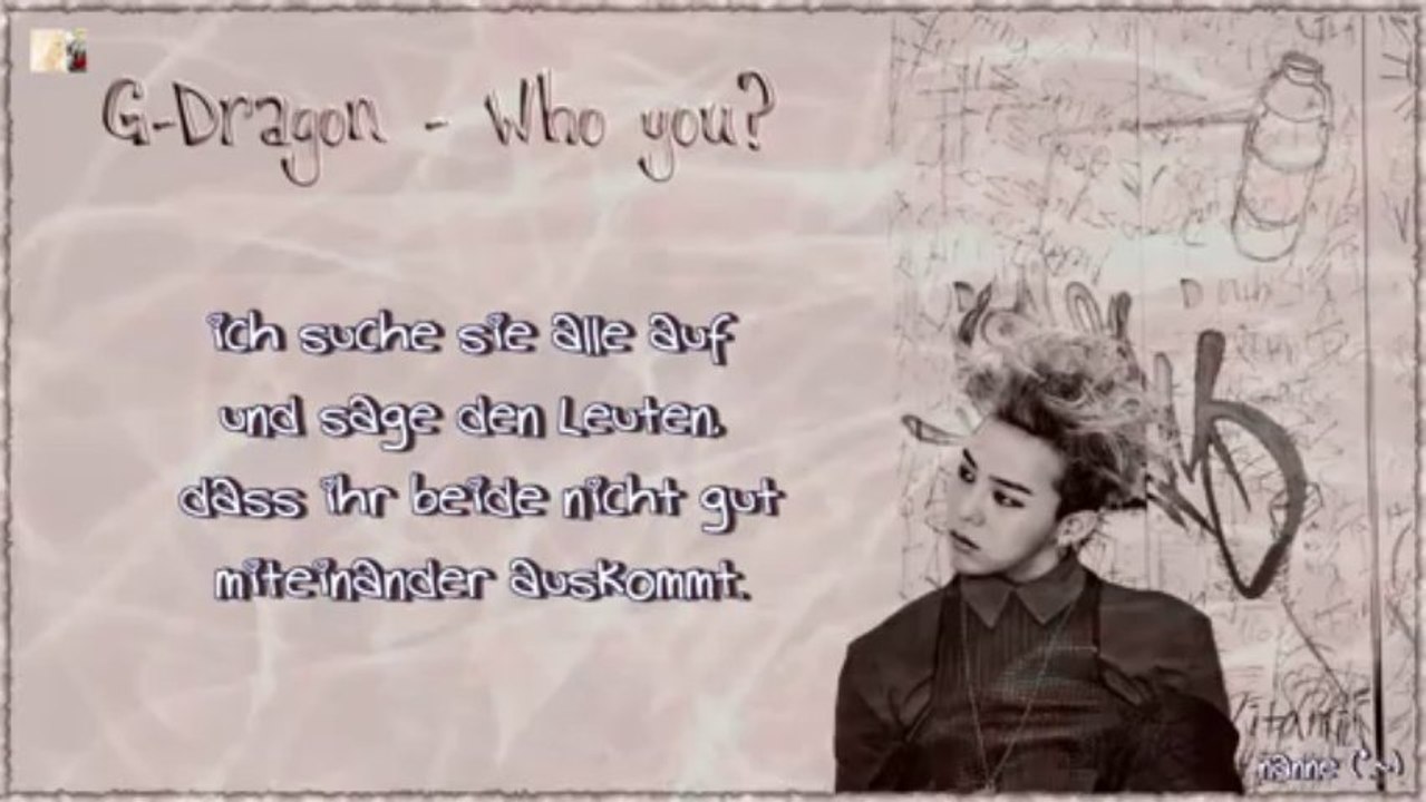 G-Dragon - Who you k-pop [german sub]