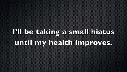 Leg Problems and Hiatus- Ozcar's Mdrn Life