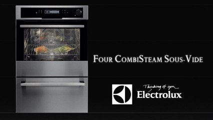 COMBISTEAM : le four ELECTROLUX à Cuisson Sous Vide