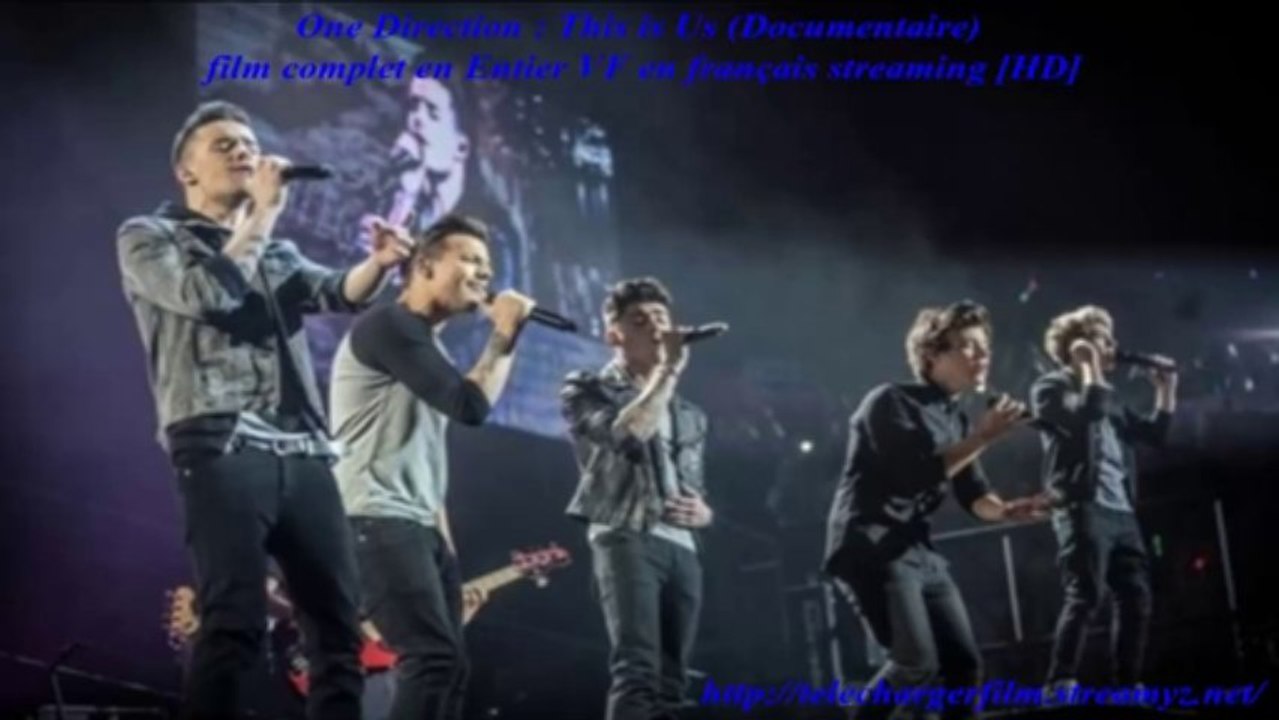 One Direction : This is Us (Documentaire) Film En Entier Streaming entierement en Francais