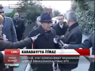 KARADAYI'NIN SERBEST BIRAKILMASINA İTİRAZ