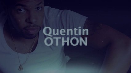 [Clip] Quentin Othon