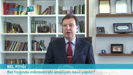 Bel fıtığında mikro cerrahi ameliyatı nasıl yapılır?