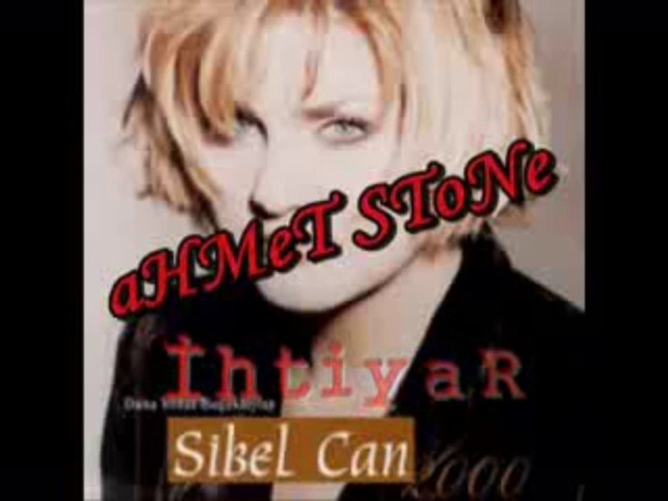 Sibel Can - Dost Bildiklerim