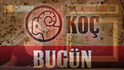 KOÇ Burç Yorumu 05 Eylül 2013 Astrolog DEMET BALTACI - Bilinç Okulu  ( Astroloji, astrolgy, horoskop, daily horoscope, sign, burçlar, burcu, astrolojik )