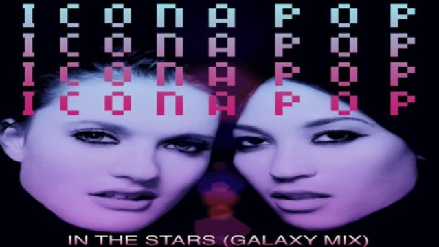 [ DOWNLOAD MP3 ] Icona Pop - In the Stars (Galaxy Mix) [ iTunesRip ]