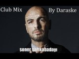 Soner Sarıkabadayı Kutsal Toprak Club Mix By Daraske