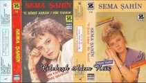 Sema Şahin - Hatırlasana