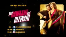 Yeh Jawaani Hai Deewani: Fiction or Real - Yeh Jawaani Hai Deewani Diaries